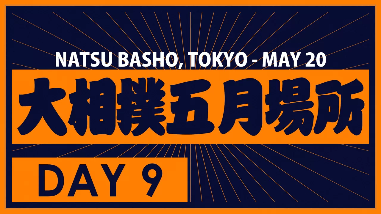Natsu Basho Day 9