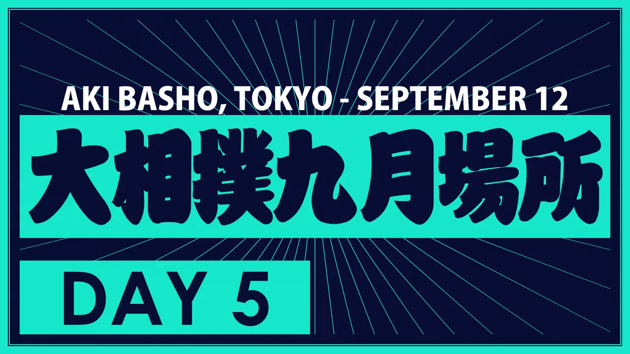 Aki Basho Day 5