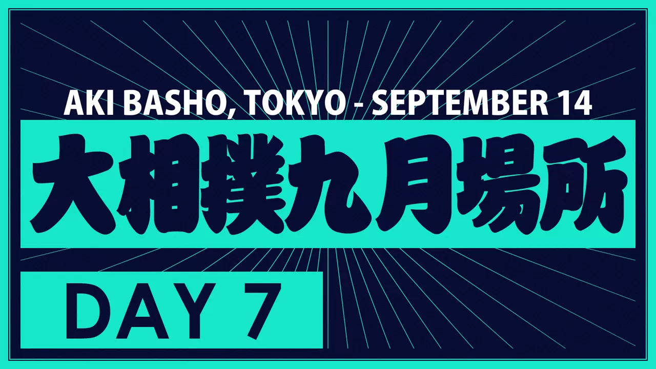 Aki Basho Day 7